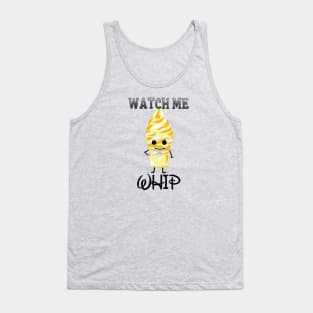 Watch me Dole Whip Tank Top